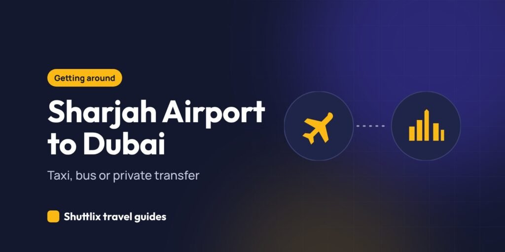 How to get from Sharjah Airport to Dubai